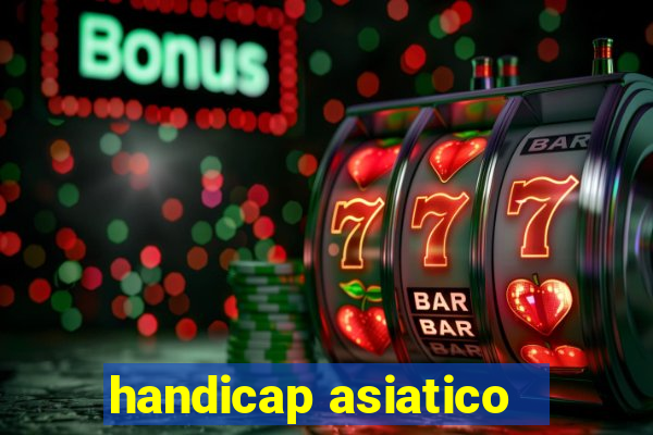 handicap asiatico - 3.5